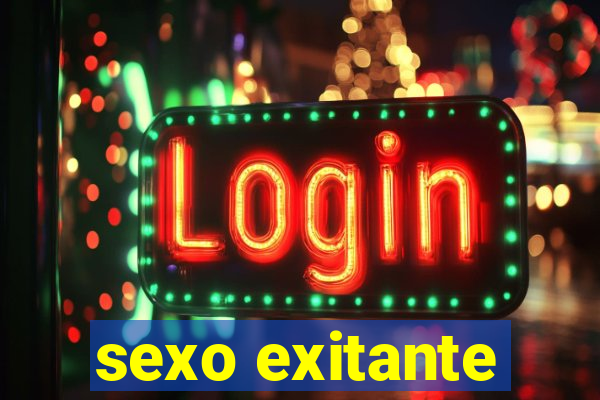 sexo exitante